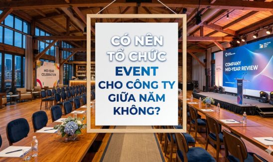 Có nên tổ chức event cho công ty giữa năm không?