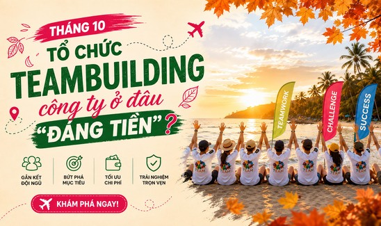 Tổ chức teambuilding tháng 10